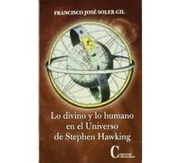 lo divino De Lo humano En El Universo De (CIENCIA Y FE)