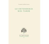 Lo entenderás más tarde (Cuadernos de poesía Númenor)