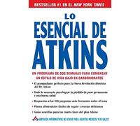 Lo Esencial de Atkins: Un Programa de DOS Semanas Para Comenzar un Estilo de Vida Bajo en Carbohidratos