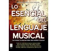 Lo esencial del Lenguaje Musical: Las Bases Fundamentales del Análisis Musical (No)