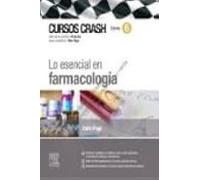 Lo Esencial En Farmacología. Cursos Crash (6ª Ed.)