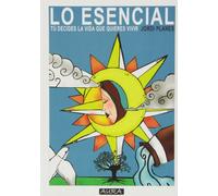 Lo Esencial. Tú Decides La Vida Que Quieres Vivir (COMIC)
