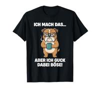 Lo Estoy Haciendo Pero Estoy Viendo un Perro Malo Camiseta