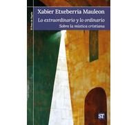 Lo extraordinario y lo ordinario. Sobre la mística cristiana.: 490 (El Pozo de Siquén)