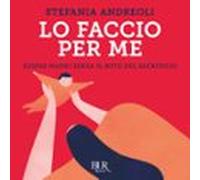 Lo Faccio Per Me (audiolibro)