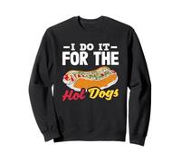 Lo hago por el amante de los perros calientes Sudadera