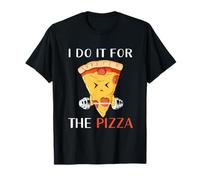 Lo Hago por la Pizza Camiseta