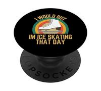 Lo haría Pero Estoy patinando sobre Hielo Ese día Humor Retro Patinador sobre Hielo PopSockets PopGrip Adhesivo