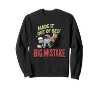 Lo hizo fuera de la cama Gran error Sudadera