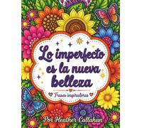 Lo imperfecto es la nueva belleza - Frases inspiradoras: Frases inspiradoras