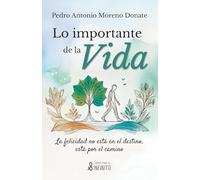 Lo importante de la vida: La felicidad no está en el destino, está por el camino