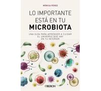 Lo importante está en tu microbiota. | Mónica (@somosmicrobiota) Pérez Canas
