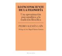 Lo Inconsciente De La Filosofia: Una Aproximacion Psicoanalitica A La