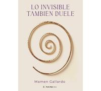 Lo invisible también duele