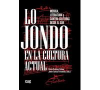 Lo jondo en la cultura actual: Música, literatura y contra-culturas desde el sur
