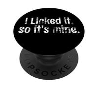 Lo lamí, así Que es mío. Dicho Infantil para los Adultos también PopSockets PopGrip Adhesivo