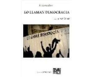 Lo Llaman Democracia Y No Lo Es