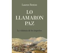 Lo llamaron paz: La violencia de los imperios (Serie Mayor)