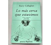 Lo más cerca que estuvimos (Poesía Hiperión)