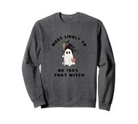 Lo más Probable es Halloween, 100% Esa Bruja, Lindo Fantasma Sudadera