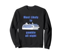 Lo más probable es que juegue toda la noche Viaje Crucero Regalo Viaj Sudadera