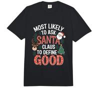 Lo más Probable es Que le pida a Santa Que defina el Bien Comfort Colors Adult Heavyweight T-Shirt