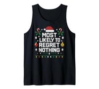 Lo más Probable es Que no se arrepienta de Nada - Funny Xmas Christmas Camiseta sin Mangas