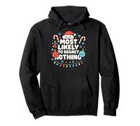 Lo más Probable es Que no se arrepienta de Nada - Funny Xmas Christmas Sudadera con Capucha