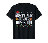 Lo más Probable es Que Odie Esta Camisa - Familia navideña a Juego Camiseta gráfica económica, Hombre, Negro, S
