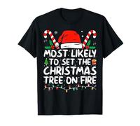 Lo más Probable es Que prendiera Fuego al árbol de Navidad Suéter Feo Camiseta