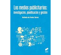 Lo medios publicitarios: investigación, planificación y gestión: 26 (Ciencias de la Información. Documentación)