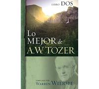 Lo Mejor de A.W. Tozer, Libro DOS