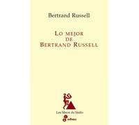 Lo mejor de Bertrand Russell (Los libros de Sísifo)
