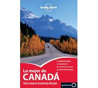 Lo mejor de Canadá 1 (Guías Lo mejor de Ciudad Lonely Planet) [Idioma Inglés]