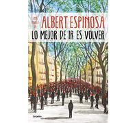 Albert Espinosa Lo mejor de ir es volver / The Best Part of Leavin (Tapa blanda)