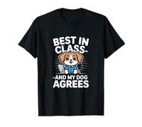Lo Mejor de su Clase y mi Perro está de Acuerdo Camiseta