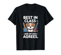 Lo Mejor de su Clase y mi Perro está de Acuerdo Camiseta