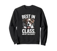 Lo Mejor de su Clase y mi Perro está de Acuerdo Sudadera