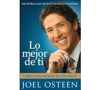 Lo mejor de ti (Become a Better You) Spanish Edition: 7 pasos para mejorar tu vida diaria