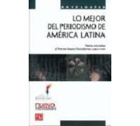 Lo Mejor Del Periodismo De América Latina