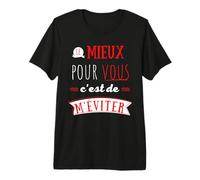 Lo Mejor para ti es evitarme Humor Provocación Camiseta Premium