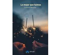 Lo Mejor Que Fuimos