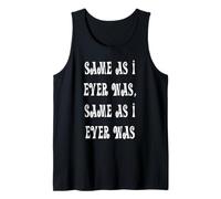 Lo Mismo Que Siempre FUI, Igual Que Siempre FUI Camiseta sin Mangas