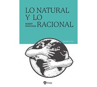 Lo Natural y lo Racional: Ensayos de antropología (Pensamiento Actual)