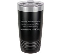 Lo nico mejor que tenerte como mi pap es que mis hijos te tengan como su PawPaw Vaso aislado grabado de acero inoxidable 20 oz Taza de caf de