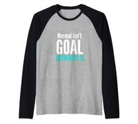 Lo Normal no es el Objetivo auténtico es la Conciencia sobre la neurodiversidad Camiseta Manga Raglan
