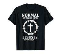 Lo Normal no es Volver Jesús es Apocalipsis 14 Christian Camiseta
