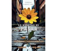 LO NUESTRO ES PASAR (Colección ROSAS NUEVAS)
