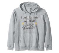 Lo pagué con mi pensión alimenticia Funny Baby Mama Love Sudadera con Capucha