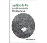 Lo patético del Arte: Explicando la experiencia estética